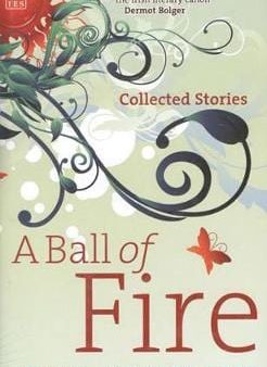 John Montague: A Ball of Fire [2014] hardback Sale