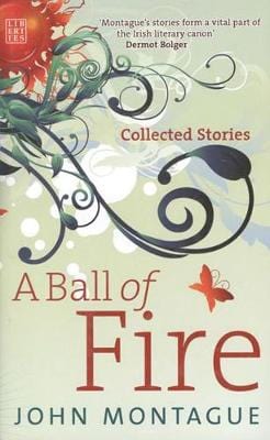 John Montague: A Ball of Fire [2014] hardback Sale