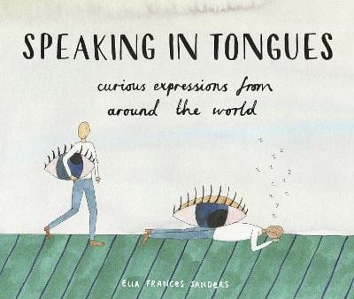 Ella Frances Sanders: Speaking in Tongues [2016] hardback Cheap