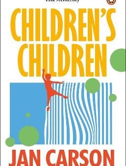 Jan Carson: Children s Children [2025] paperback on Sale