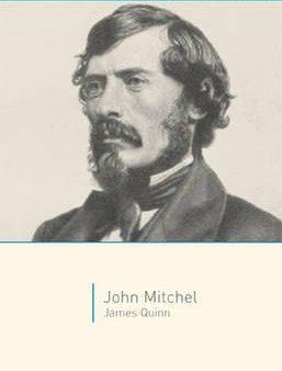 James Quinn: John Mitchel [2008] paperback For Sale