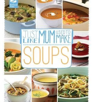 Trust Natuinal: Just Like Mum Used to Make: Soups [2014] hardback Cheap