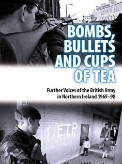 Ken Wharton: Bullets, Bombs and Cups of Tea [2012] paperback Supply