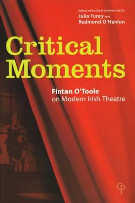 Toole Fintan O: Critical Moments [2008] paperback Online now