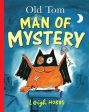 Leigh Hobbs: Old Tom Man of Mystery [2016] paperback Fashion