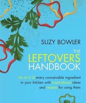 Suzy Bowler: The Leftovers Handbook [2013] paperback For Sale