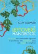 Suzy Bowler: The Leftovers Handbook [2013] paperback For Sale