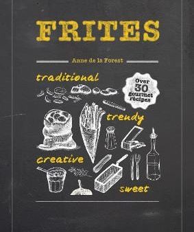 La Forest Anne De: Frites [2014] hardback For Cheap