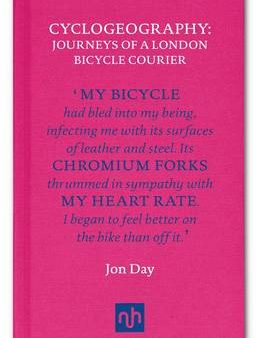 Jon Day: Cyclogeography: Journeys of a London Bicycle Courier [2015] hardback Cheap