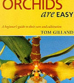 Tom Gilland: Orchids are Easy [2000] paperback Online Hot Sale