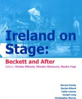 Hiroko Mikami: Ireland on Stage - Beckett and After [2008] paperback Sale