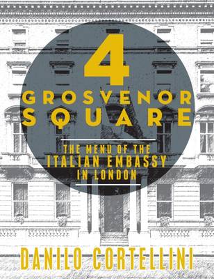 Danilo Cortellini: 4 Grosvenor Square [2016] hardback Supply