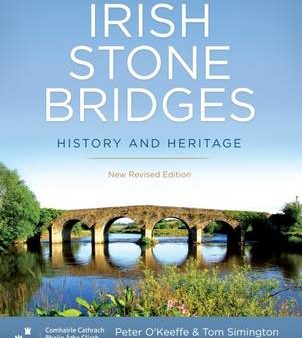 Keeffe Peter O: IRISH STONE BRIDGES [2016] hardback For Cheap