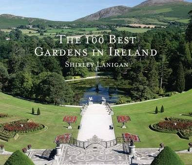 Shirley Lanigan: The 100 Best Gardens in Ireland [1995] hardback Discount