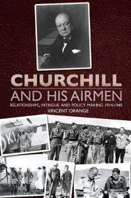 Vincent Orange: Churchill and his Airmen [2013] hardback For Cheap