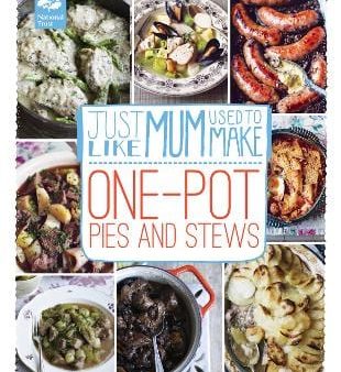 Trust National: Just Like Mum Used to Make: One-pot Pies and Stews [2014] hardback Online Sale