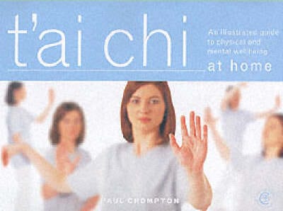 Paul Crompton: T ai Chi at Home [2003] paperback on Sale