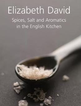 Elizabeth David: Spices, Salt and Aromatics in the English Kitchen [2000] hardback For Sale