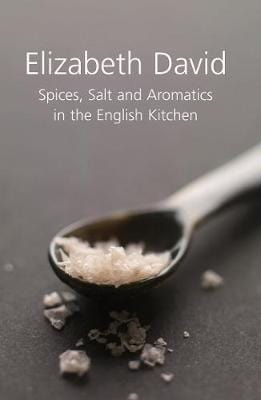 Elizabeth David: Spices, Salt and Aromatics in the English Kitchen [2000] hardback For Sale