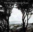 Donnell E E O: The Father Browne Yeats [2010] hardback Online