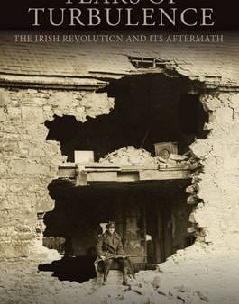 Diarmid Ed Ferriter: Years of Turbulence: The Irish Revolution and Its Aftermath [2015] hardback For Sale