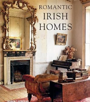 Byrne Robert O: Romantic Irish Homes [2013] paperback Online now