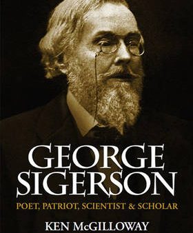 Ken Mcgilloway: George Sigerson [2011] hardback Online