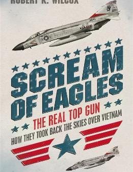 Robert Wilcox: Scream of Eagles [2011] paperback Online