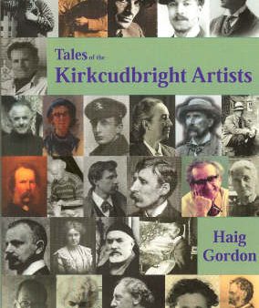 Haig Gordon: Tales of the Kirkcudbright Artists [2006] paperback For Sale