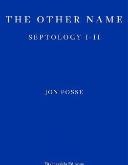 Jon Fosse: The Other Name [2019] paperback Discount