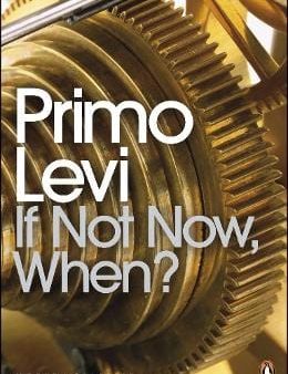 Primo Levi: If Not Now, When? [2000] paperback on Sale