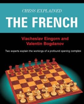 Viacheslav Eingorn: Chess Explained - the French [2008] paperback on Sale