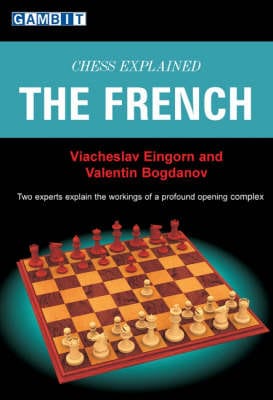 Viacheslav Eingorn: Chess Explained - the French [2008] paperback on Sale