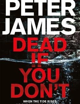 Peter James: Dead If You Don t [2018] paperback Supply