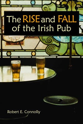 Robert Connolly: The Rise and Fall of the Irish Pub [2010] paperback Online Sale