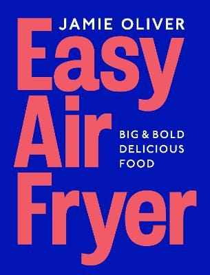 Jamie Oliver: Easy Air Fryer [2025] hardback For Discount