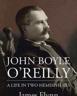 James Flynn: John Boyle O Reilly [2016] hardback on Sale