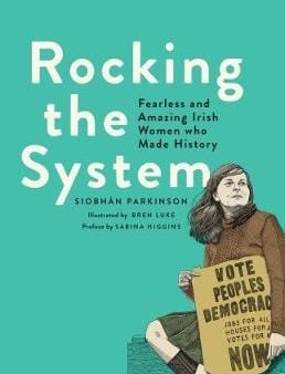 Siobhan Parkinson: Rocking the System [2018] hardback For Discount