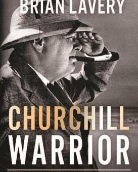 Brian Lavery: Churchill: Warrior [2017] hardback Online Hot Sale