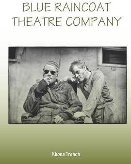 Rhona Trench: Blue Raincoat Theatre Company [2015] paperback For Cheap