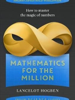 Lancelot Hogben: Mathematics for the Million [2017] paperback For Cheap